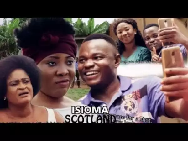 Video: Isioma in Scotland 7 $ 8 - Nigeria Nollywood Igbo Movie 2017 Latest Igbo Movie
